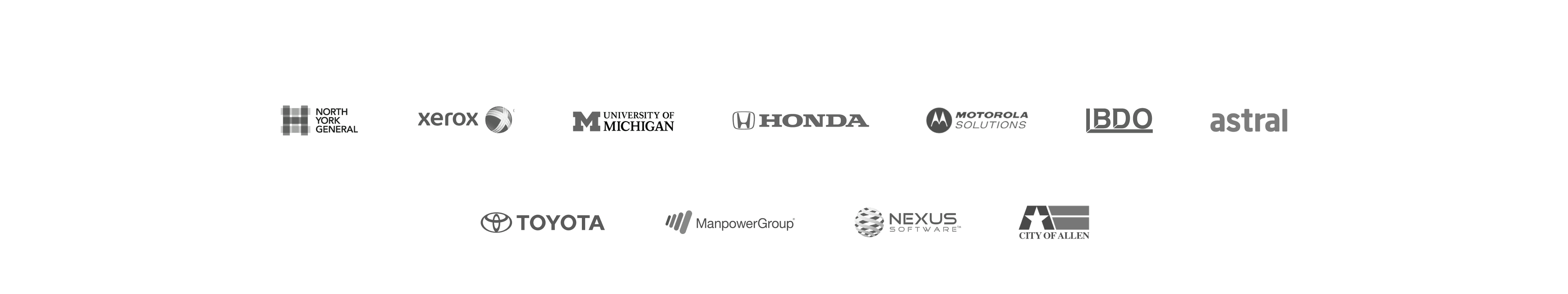 Trusted by North York General, Xerox, Cygnet, University of Michigan, Honda, Motorola Solutions, BDO, Astral, Toyota, ManpowerGroup, Nexus Software, City of Allen